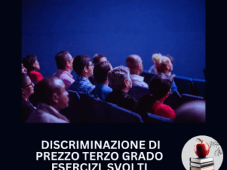 Discriminazione di prezzo terzo grado esercizi microeconomia svolti